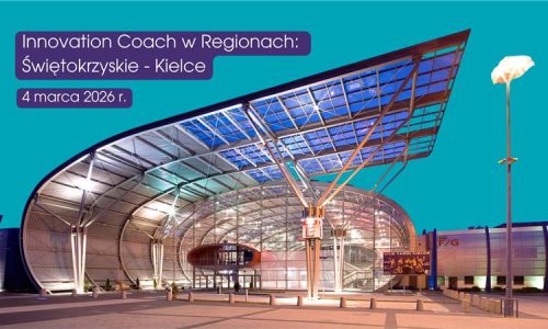 Zapraszamy na wydarzenie z cyklu “Innovation Coach w Regionach” już 4 marca 2026 r. w Kielcach